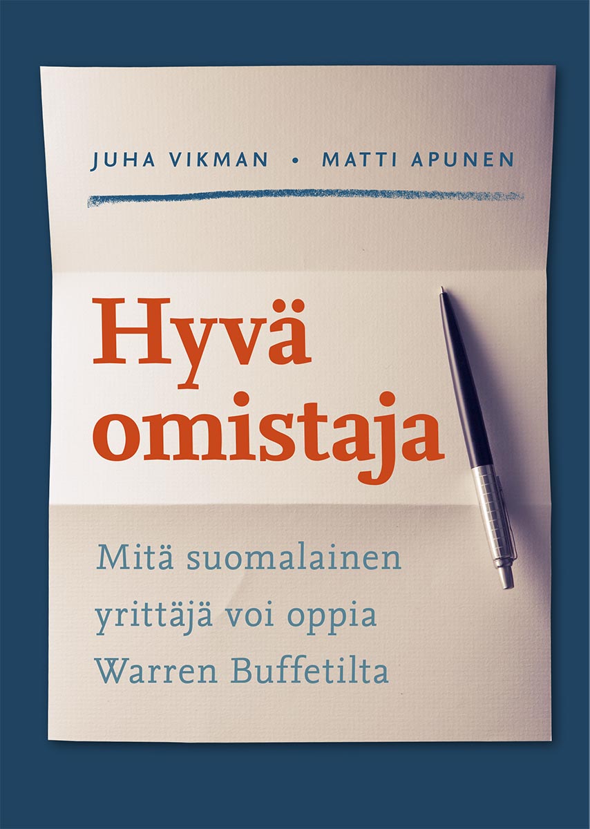 Juha Vikman Matti Apunen Hyvä omistaja Warren Buffet 